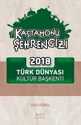 Kastamonu Şehrengizi - 2018 Türk Dünyası Kültür Başkenti