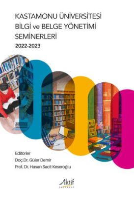 Kastamonu Üniversitesi Bilgi ve Belge Yönetimi Seminerleri 2022-2023 - 1