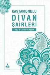 Kastamonulu Divan Şairleri - Sonçağ Yayınları