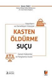 Kasten Öldürme Suçu Genel Hükümler ve Yargılama Usulü - Adalet Yayınevi
