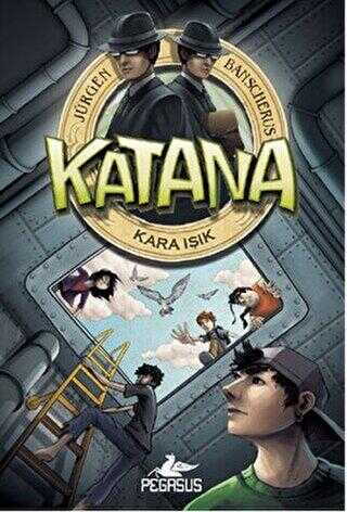 Katana - Kara Işık - Pegasus Çocuk Yayınları