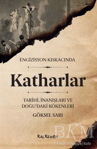 Katharlar - Engizisyon Kıskacında - Kalkedon Yayıncılık