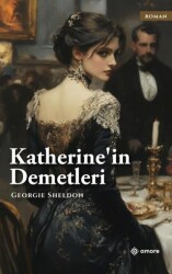 Katherinein Demetleri - Amore Yayınevi