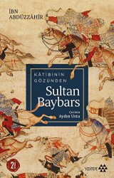 Katibinin Gözünden Sultan Baybars - Yeditepe Yayınevi