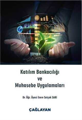 Katılım Bankacılığı ve Muhasebe Uygulamaları - Çağlayan Kitabevi
