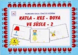 Katla Kes Boya ve Süsle - 2 - Nurdan yayınları