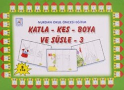 Katla Kes Boya ve Süsle - 3 - Nurdan yayınları