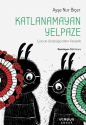 Katlanamayan Yelpaze - Çocuk Gözlüğünden Felsefe - Ütopya Çocuk