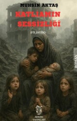 Katliamın Sessizliği Filistin - Arkhe Yayınları