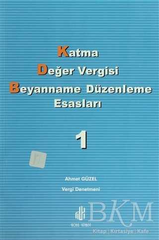 Katma Değer Vergisi Beyanname Düzenleme Esasları 1. Cilt - Adana Nobel Kitabevi