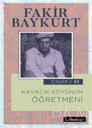 Kavacık Köyünün Öğretmeni - Literatür Yayıncılık
