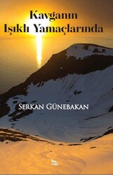 Kavganın Işıklı Yamaçlarında - Ceylan Yayınları