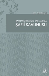 Kavleyn Literatürü Bağlamında Şafiî Savunusu - Fecr Yayınları