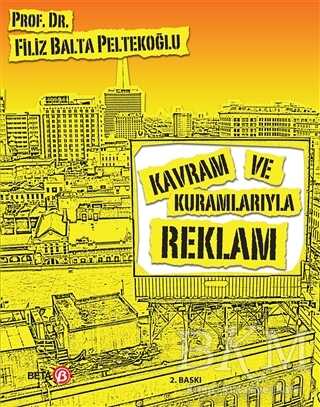 KAVRAM VE KURAMLARIYLA REKLAM - Beta Yayınevi