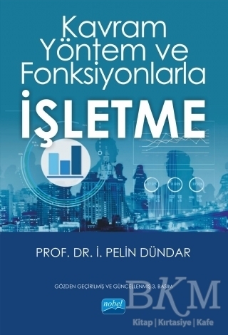 Kavram Yöntem ve Fonksiyonlarla İşletme - Nobel Akademik Yayıncılık