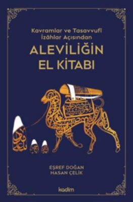 Kavramlar ve Tasavvufi İzahlar Açısından Aleviliğin El Kitabı - 1