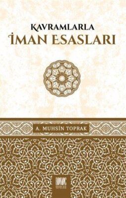 Kavramlarıyla İman Esasları - 1