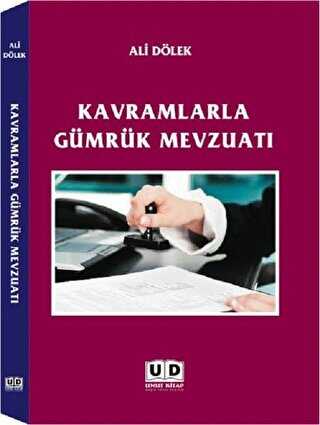 Kavramlarla Gümrük Mevzuatı - Umut Kitap Basım Yayın