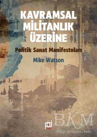 Kavramsal Militanlık Üzerine Politik Sanat Manifestoları