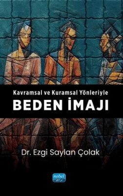 Kavramsal ve Kuramsal Yönleriyle Beden İmajı - 1