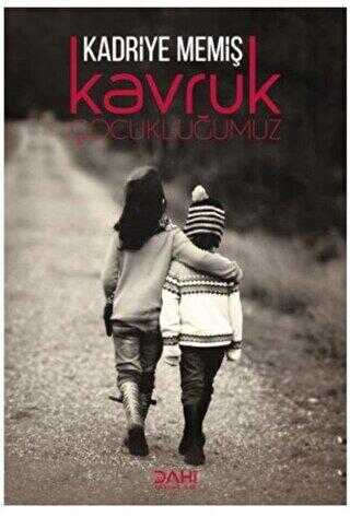 Kavruk Çocukluğumuz - Dahi Yayıncılık