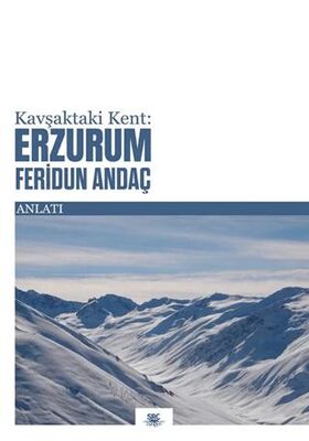 Kavşaktaki Kent: Erzurum