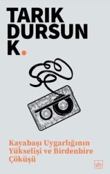 Kayabaşı Uygarlığının Yükselişi ve Birdenbire Çöküşü - İthaki Yayınları