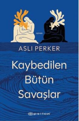 Kaybedilen Bütün Savaşlar - 1