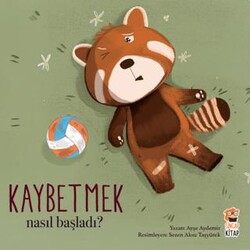 Nasıl Başladı? - Kaybetmek - Sincap Kitap
