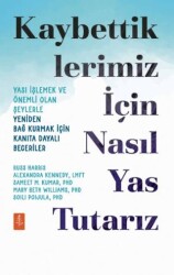 Kaybettiklerimiz İçin Nasıl Yas Tutarız - Nobel Yaşam