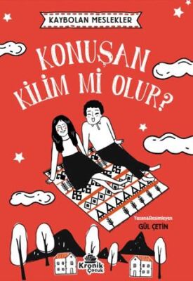 Kaybolan Meslekler: Konuşan Kilim mi Olur? - 1