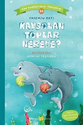 Kaybolan Toplar Nerede? - Can Dostlarımızı Tanıyalım 10 kapağı