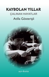 Kaybolan Yıllar - Ayrıkotu Yayınları