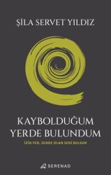 Kaybolduğum Yerde Bulundum - Serenad Yayınevi