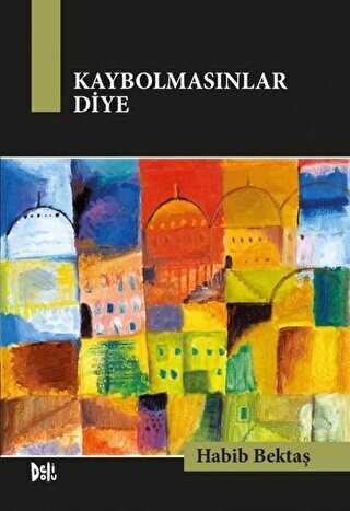 Kaybolmasınlar Diye - Delidolu