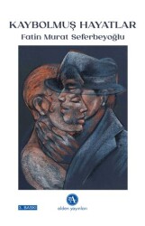 Kaybolmuş Hayatlar - Alden Yayınları