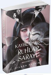 Kaybolmuş Ruhlar Sarayı 1: Kraliçenin Kızı - Ephesus Yayınları