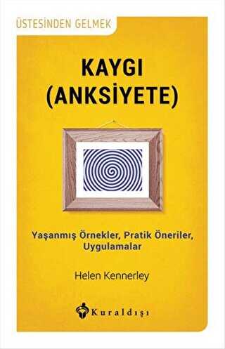 Kaygı Anksiyete - Kuraldışı Yayınevi