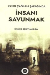 Kaygı Çağının Şafağında İnsanı Savunmak - Diyanet İşleri Başkanlığı