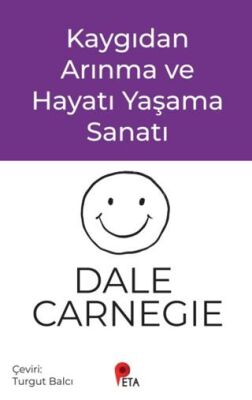 Kaygıdan Arınma ve Hayatı Yaşama Sanatı - 1