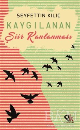 Kaygılanan Şiir Kanlanması - Panu Kitap