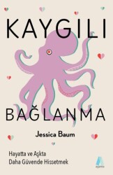 Kaygılı Bağlanma - Aganta Yayınları