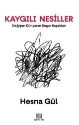 Kaygılı Nesiller - Üçüncü Göz