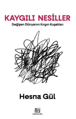 Kaygılı Nesiller - 1