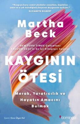 Kaygının O¨tesi: Merak, Yaratıcılık ve Hayatın Amacını Bulmak - 1
