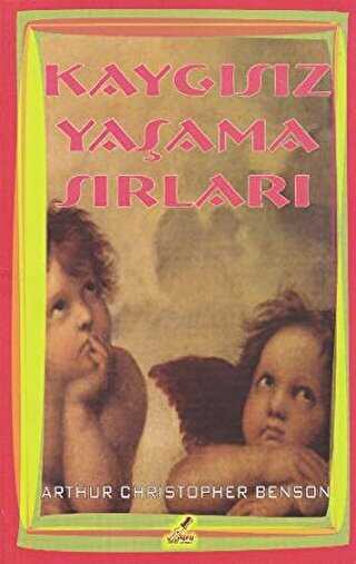 Kaygısız Yaşama Sırları - Yeryüzü Yayınevi