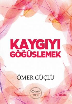 Kaygıyı Göğüslemek - 1