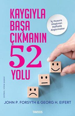 Kaygıyla Başa Çıkmanın 52 Yolu - İç Huzura Ulaştıran Alıştırmalar - 1