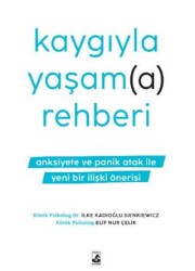 Kaygıyla Yaşama Rehberi - Küsurat Yayınları