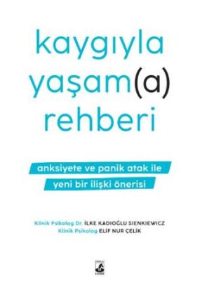 Kaygıyla Yaşama Rehberi - 1